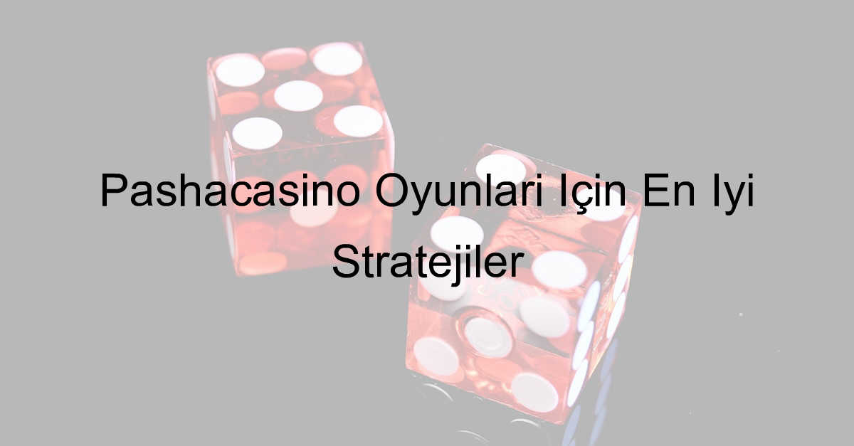 Pashacasino Oyunları