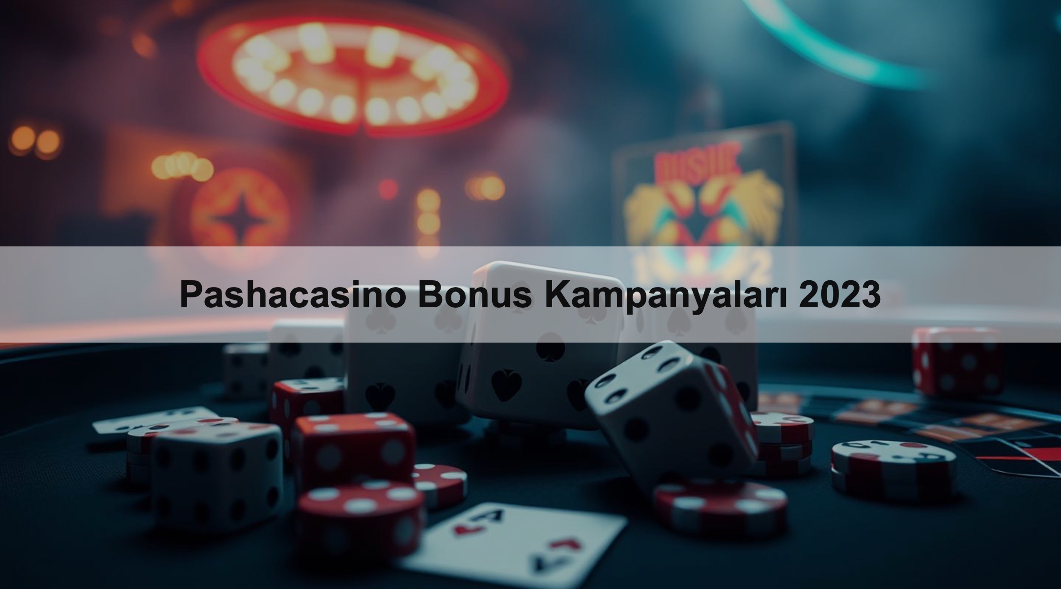 Pashacasino Bonus Kampanyaları 2023