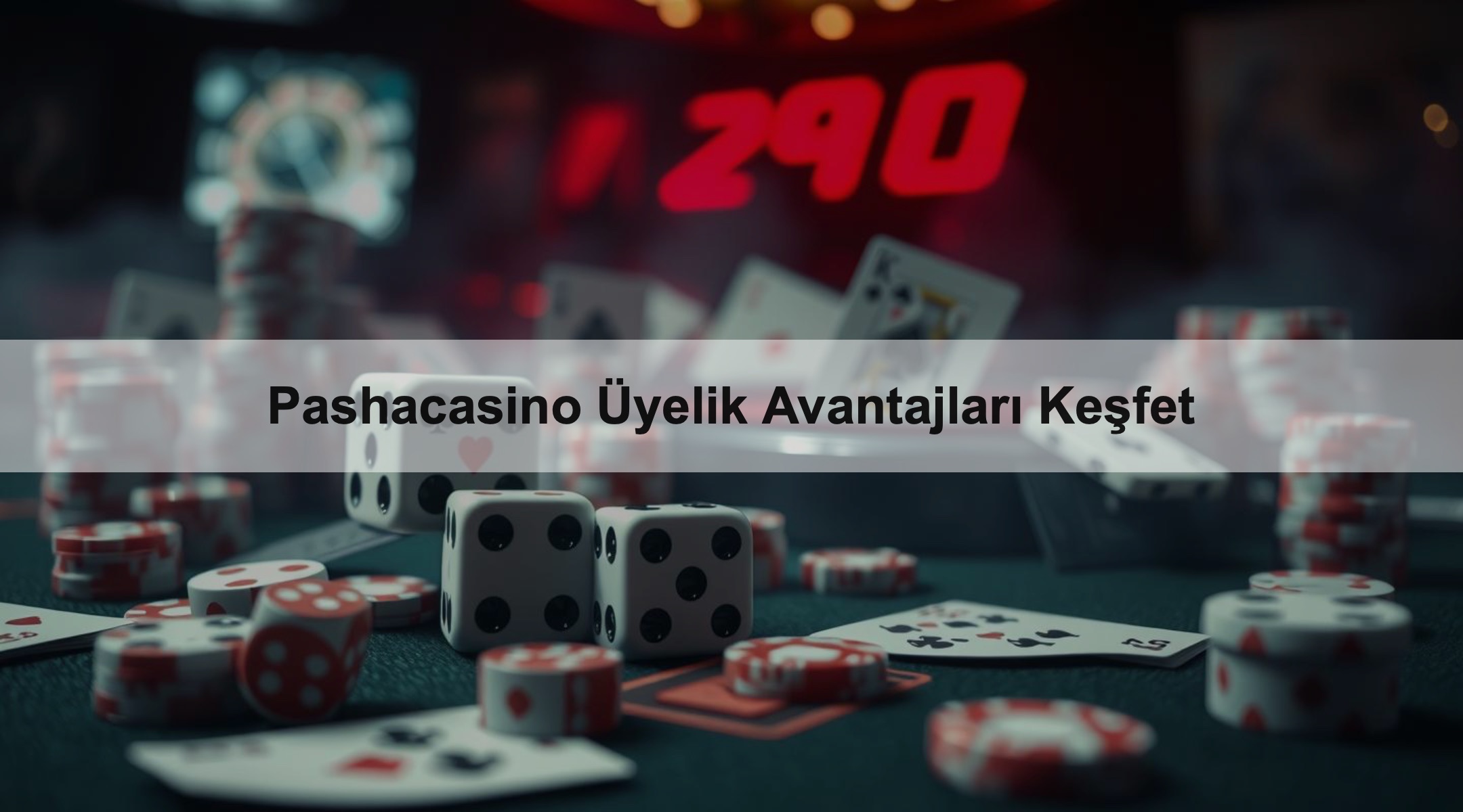 Pashacasino Üyelik Avantajları Keşfet