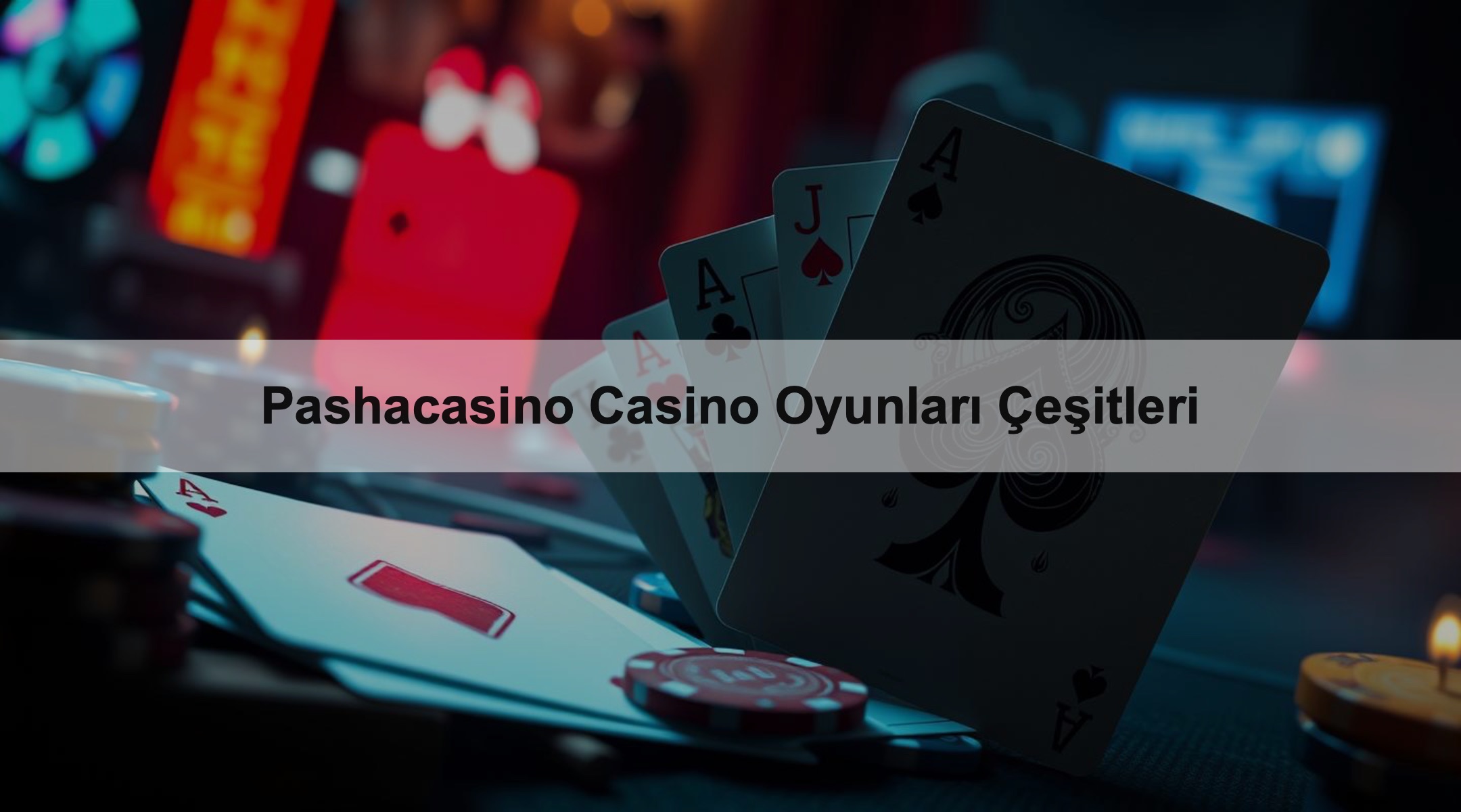 Pashacasino Casino Oyunları Çeşitleri